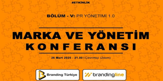 Marka ve Yönetim Konferansı – 5 İçin Geri Sayım!